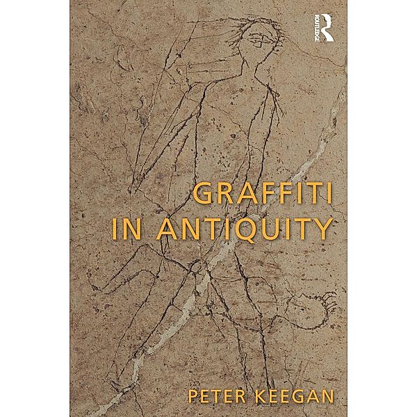 Graffiti in Antiquity, Peter Keegan