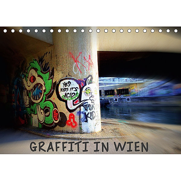 Graffiti in Wien (Tischkalender 2019 DIN A5 quer), Werk2 Peter & Alessandra Seitz