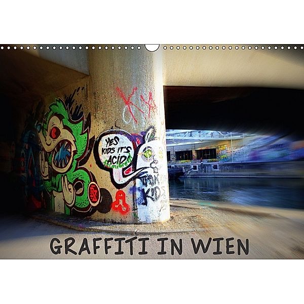 Graffiti in Wien (Wandkalender 2018 DIN A3 quer), Werk2 Peter & Alessandra Seitz