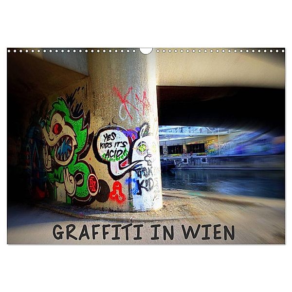 Graffiti in Wien (Wandkalender 2024 DIN A3 quer), CALVENDO Monatskalender, Werk2 Peter & Alessandra Seitz