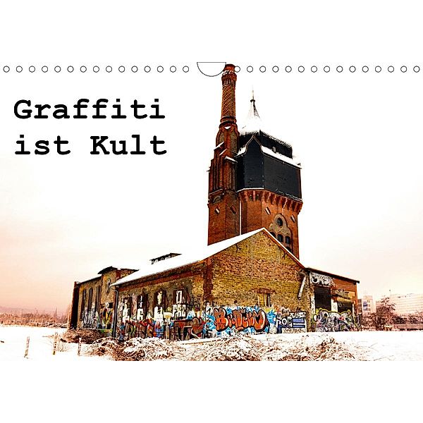 Graffiti ist Kult (Wandkalender 2021 DIN A4 quer), Kornelia Kauss