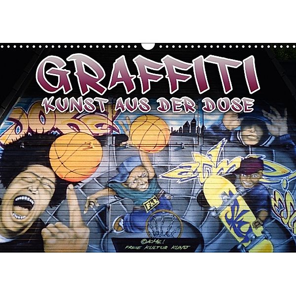 Graffiti - Kunst aus der Dose III (Wandkalender 2018 DIN A3 quer), ACME