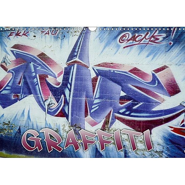 Graffiti - Kunst aus der Dose (Wandkalender 2021 DIN A3 quer), ACME