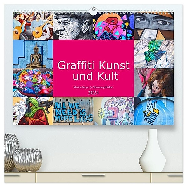 Graffiti Kunst und Kult (hochwertiger Premium Wandkalender 2024 DIN A2 quer), Kunstdruck in Hochglanz, Marion Meyer @ Stimmungsbilder1