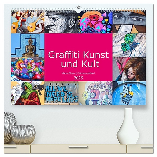 Graffiti Kunst und Kult (hochwertiger Premium Wandkalender 2025 DIN A2 quer), Kunstdruck in Hochglanz, Calvendo, Marion Meyer @ Stimmungsbilder1