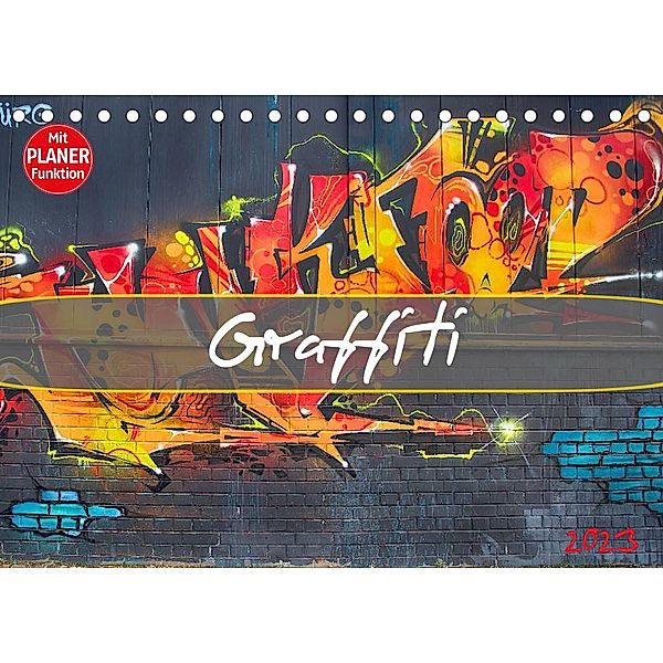 Graffiti (Tischkalender 2023 DIN A5 quer), Dirk Meutzner