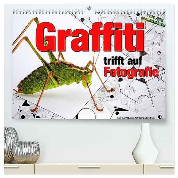 Graffiti trifft auf Fotografie (hochwertiger Premium Wandkalender 2025 DIN A2 quer), Kunstdruck in Hochglanz, Calvendo, Ralf Wehrle und Uwe Frank, Jonni KEASTWO Jones