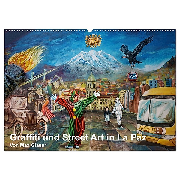 Graffiti und Street Art in La Paz (Wandkalender 2024 DIN A2 quer), CALVENDO Monatskalender, Max Glaser