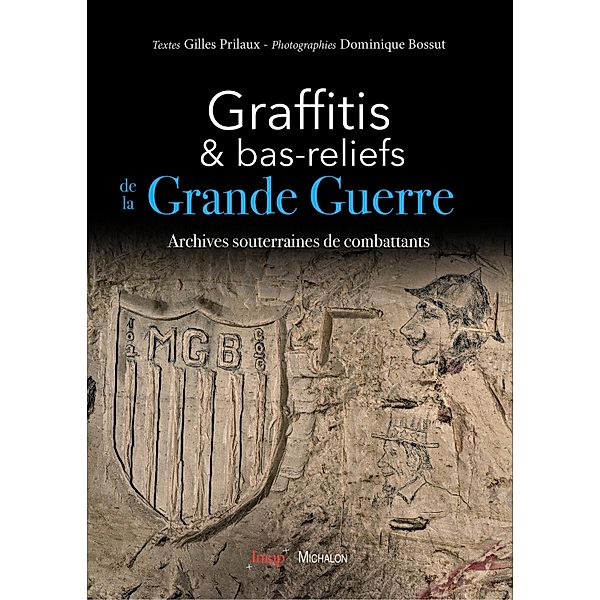 Graffitis et bas-reliefs de la Grande Guerre, Prilaux, Bossut