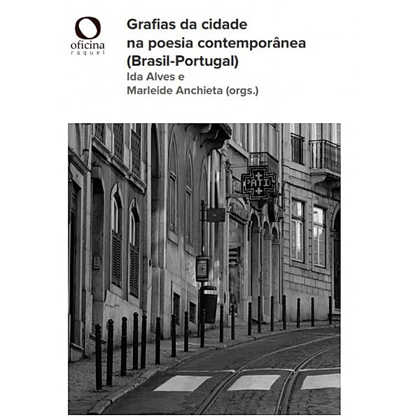 Grafias da cidade na poesia contemporânea (Brasil-Portugal), Ida Alves, Marleide Anchieta