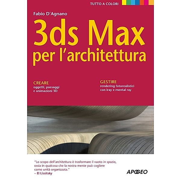 Grafica e disegno: 3ds Max per l'architettura, Fabio D'Agnano