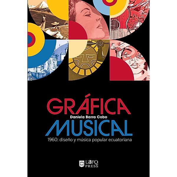 Gráfica musical 1960: diseño y música popular ecuatoriana, Daniela Barra Cobo