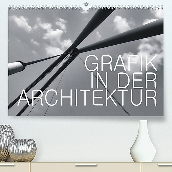 GRAFIK IN DER ARCHITEKTUR (Premium, hochwertiger DIN A2 Wandkalender 2023, Kunstdruck in Hochglanz), Walter J. Richtsteig