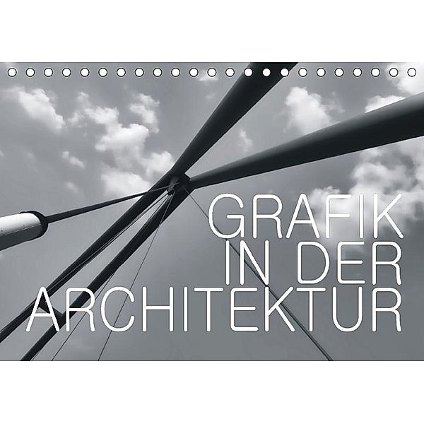 GRAFIK IN DER ARCHITEKTUR (Tischkalender 2017 DIN A5 quer), Walter J. Richtsteig