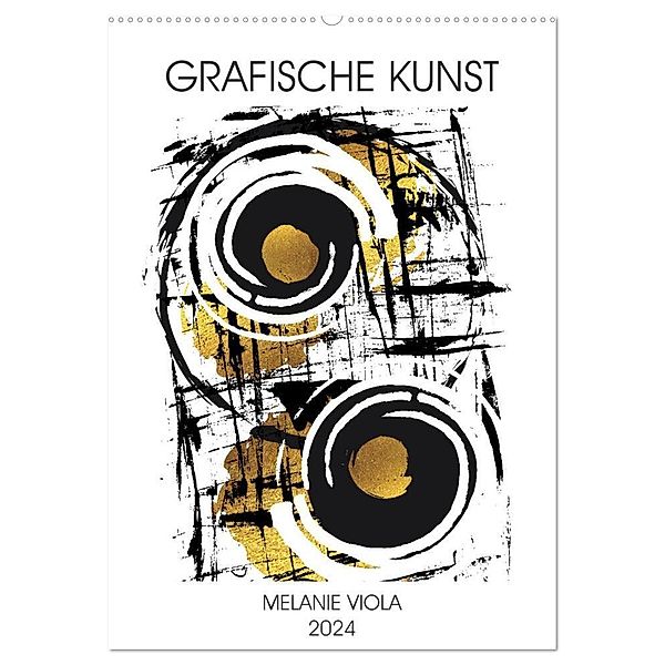 GRAFISCHE KUNST (Wandkalender 2024 DIN A2 hoch), CALVENDO Monatskalender, Melanie Viola