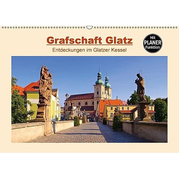 Grafschaft Glatz - Entdeckungen im Glatzer Kessel (Wandkalender 2017 DIN A2 quer), LianeM