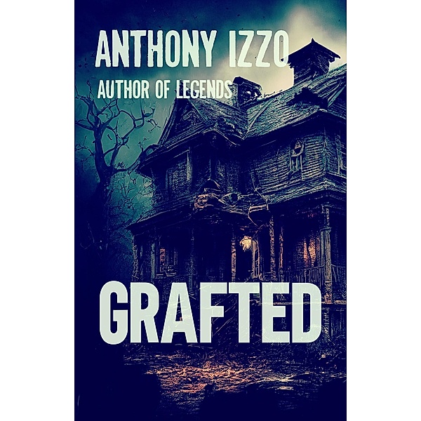 Grafted, Anthony Izzo