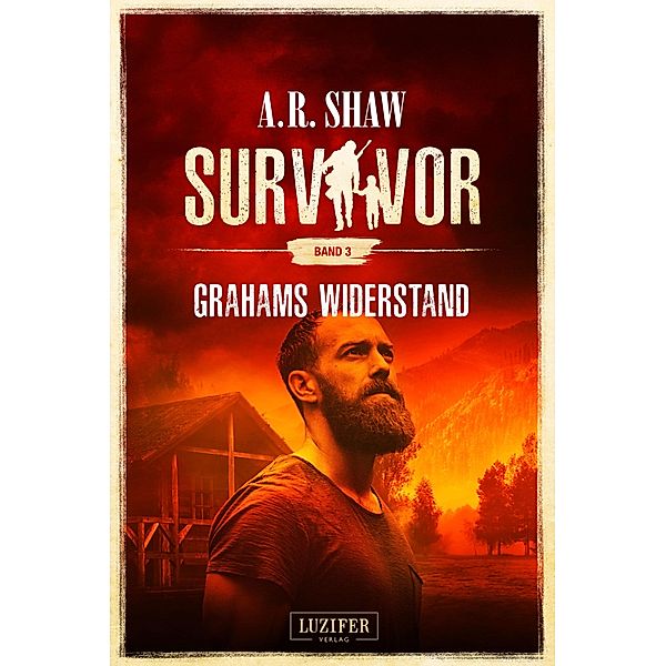 GRAHAMS WIDERSTAND (Survivor 3) / Survivor Bd.3, A. R. Shaw