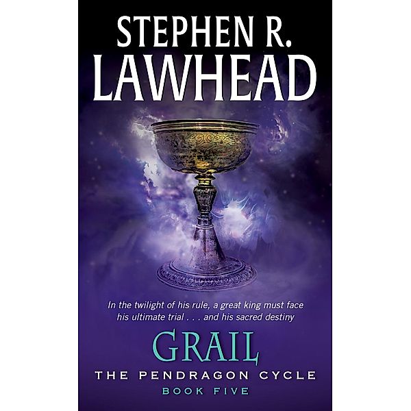 Grail / Pendragon Cycle Bd.5, Stephen R. Lawhead