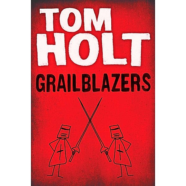 Grailblazers, Tom Holt