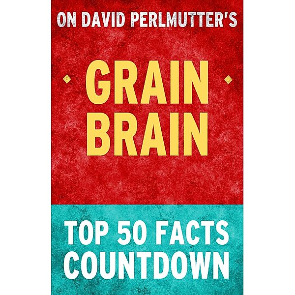 Grain Brain - Top 50 Facts Countdown, Tk Parker