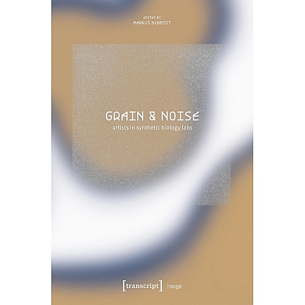 Grain & Noise - Artists in Synthetic Biology Labs / Image Bd.221