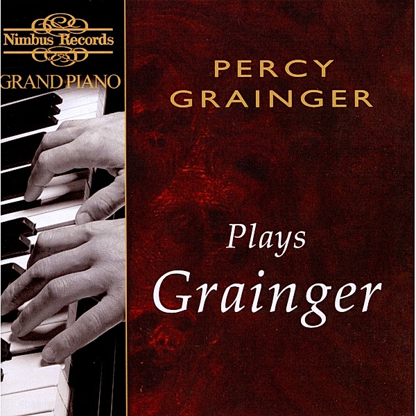 Grainger Plays Grainger, Percy Grainger