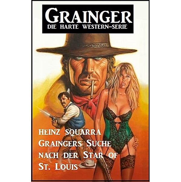Graingers Suche nach der Star of St. Louis, Heinz Squarra