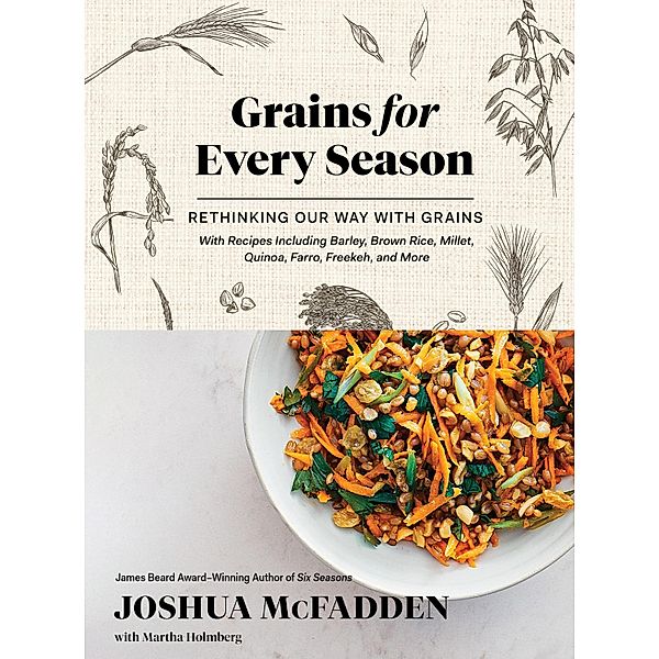 Grains for Every Season, Joshua McFadden, Martha Holmberg