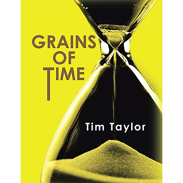 Grains of Time, Tim Taylor