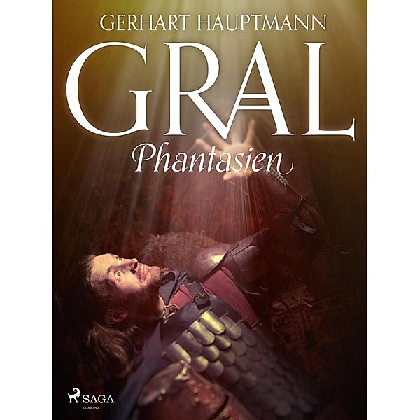 Gral-Phantasien, Gerhart Hauptmann