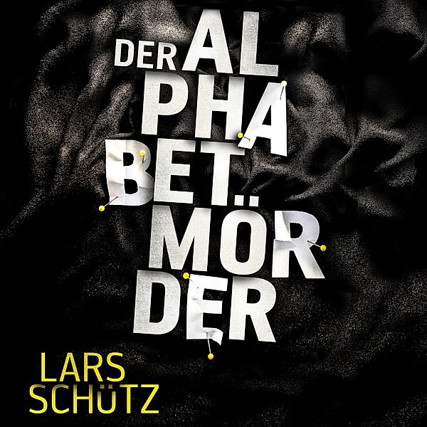 Grall und Wyler - 1 - Der Alphabetmörder, Lars Schütz