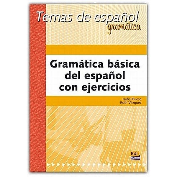 Gramática básica del español con ejercicios, Ruth Vázquez Fernández, Isabel Bueso Fernández