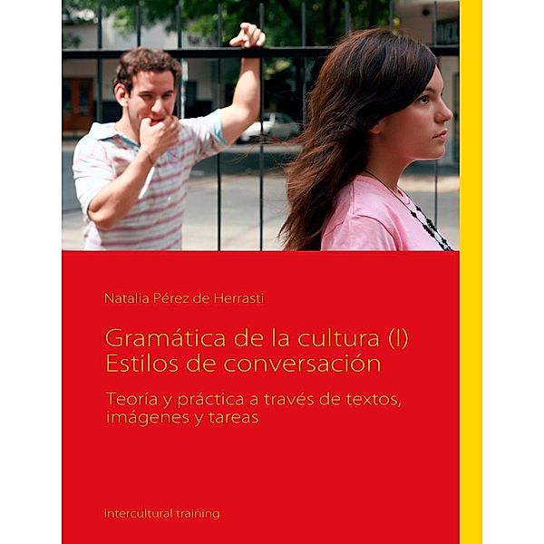Gramática de la cultura (I) Estilos de conversación, Natalia Pérez de Herrasti