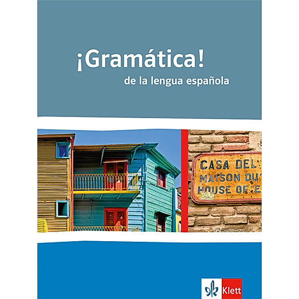 ¡Gramática! de la lengua española. Mit Vergleichen zur englischen und französischen Grammatik, Rudolf Dorn