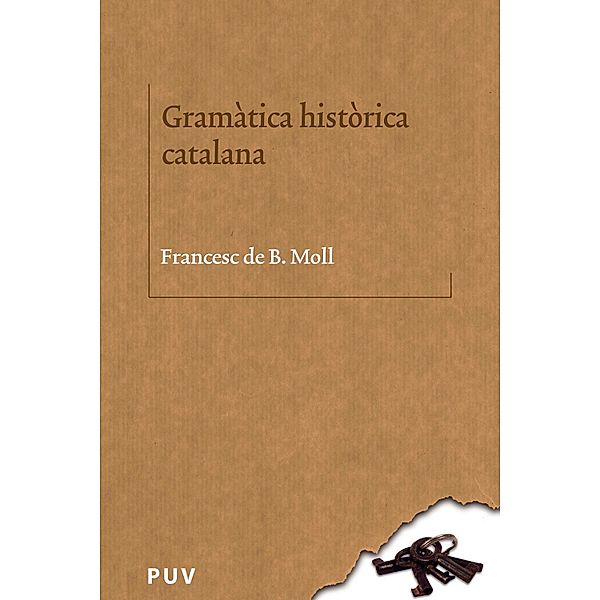 Gramàtica històrica catalana / Biblioteca Lingüística Catalana, Francesc de Borja Moll Casesnoves
