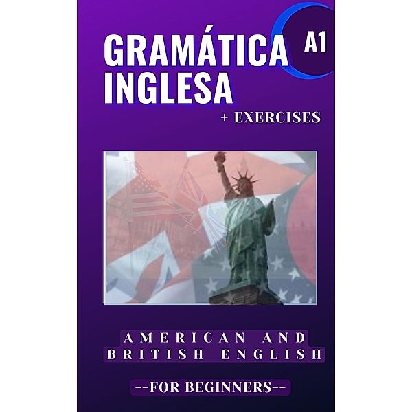 Gramática Inglesa A1 (Domina la gramática de inglés, #1) / Domina la gramática de inglés, Learn English Easy