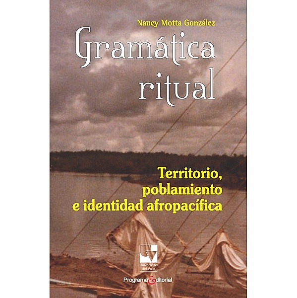 Gramática ritual / Ciencias Sociales, Nancy Motta González