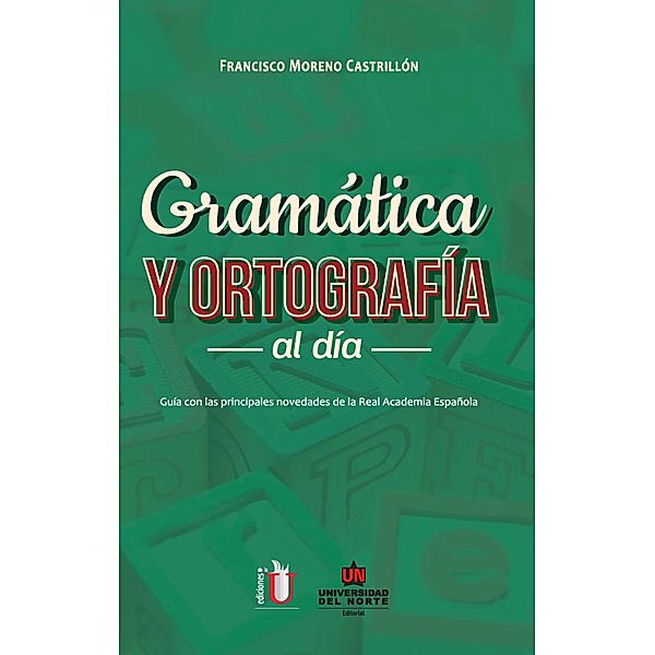 Gramática y ortografía al día, Francisco Moreno Castrillón