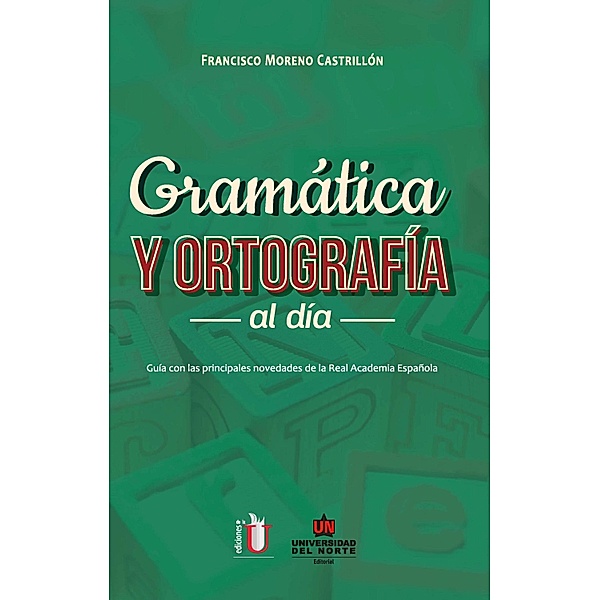 Gramática y ortografía al día, Francisco Moreno Castrillón