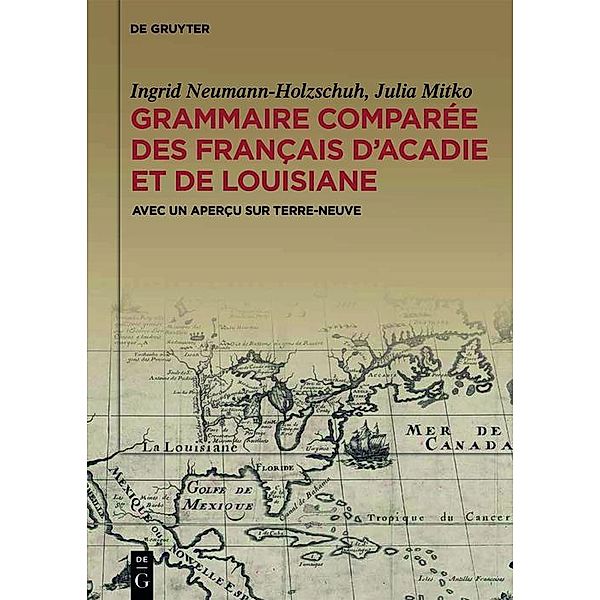 Grammaire comparée des français d'Acadie et de Louisiane (GraCoFAL), Ingrid Neumann-Holzschuh, Julia Mitko