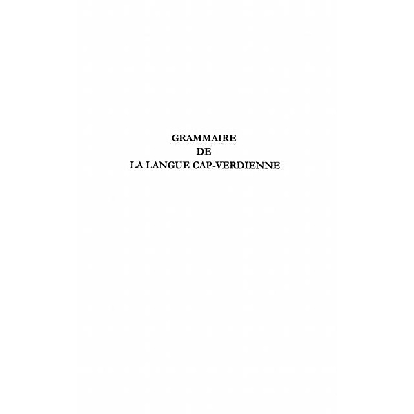 GRAMMAIRE DE LA LANGUE CAP-VERDIENNE / Hors-collection, Nicolas Quint