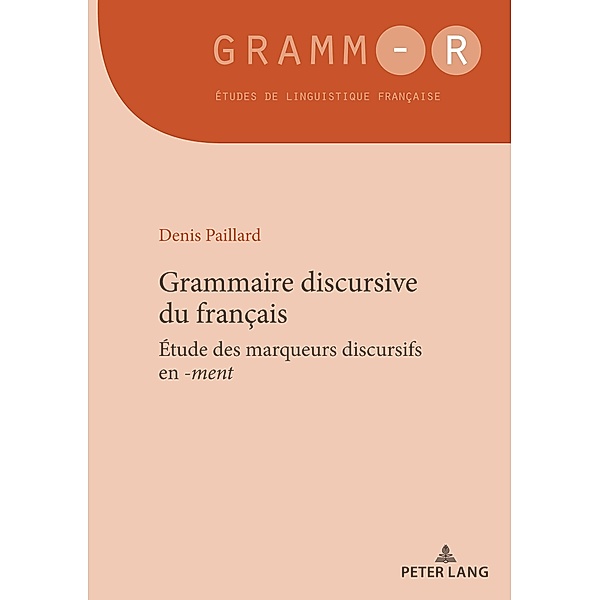 Grammaire discursive du français / GRAMM-R Bd.52, Denis Paillard