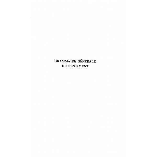 GRAMMAIRE GENERALE DU SENTIMENT / Hors-collection, Lapointe Roger