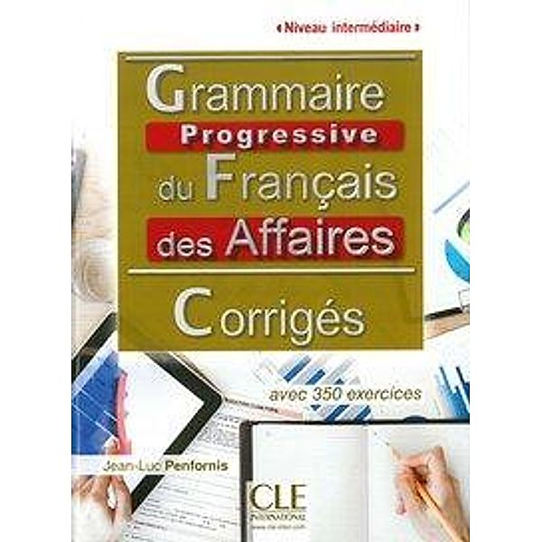 Grammaire progressive du français des affaires - Niveau intermédiaire - 2ème édition