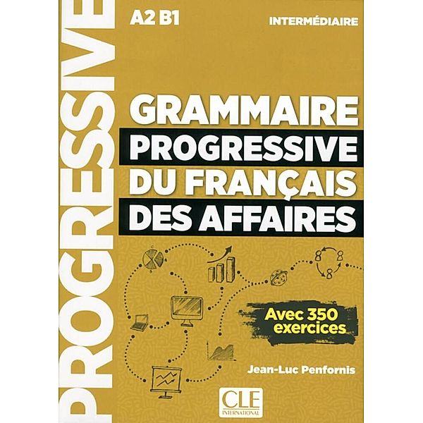 Grammaire progressive du français des affaires - Niveau intermédiaire