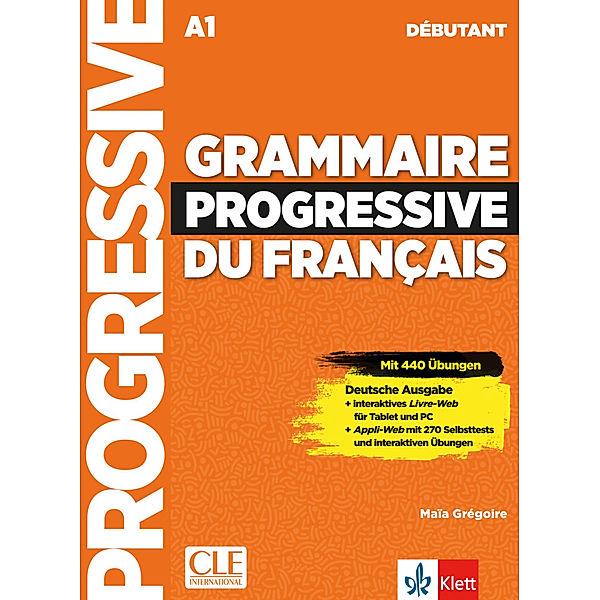 Grammaire progressive du français - Niveau débutant - Deutsche Ausgabe, Maïa Grégoire