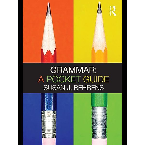 Grammar: A Pocket Guide, Susan J. Behrens