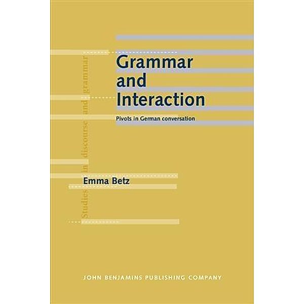 Grammar and Interaction, Emma Betz