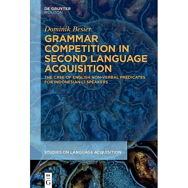 Grammar Competition in Second Language Acquisition, Dominik Besier
